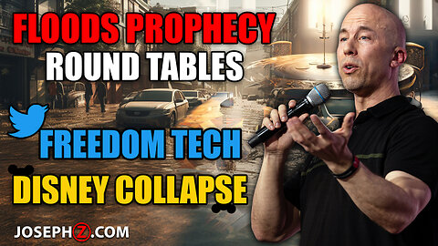 PROPHETIC UPDATE | Floods Prophecy, Round Tables, FREEDOM TECH, Disney Collapse