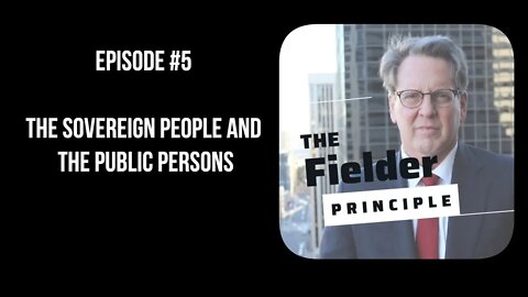 Episode #5: The Sovereign People and the Public Persons