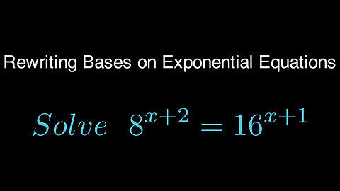 Rewriting Bases On Exponential Equations 8^x+2 = 16^x+1 #precalculus #algebra #mathematics