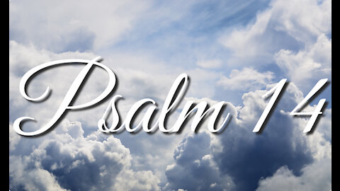 Psalm 14 | Music & Ambience