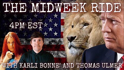THE MIDWEEK RIDE: with Karli Bonne' and Thomas Ulmer! " War Is Hell, Keep Fighting"
