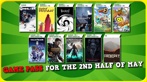 Over TEN Games Coming to Game Pass for the 2nd Half of May