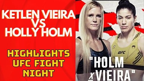 Ketlen vieira vs. Holly holm - Highlights | UFC fight night