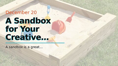 A Sandbox for Your Creative Juices to Flow!