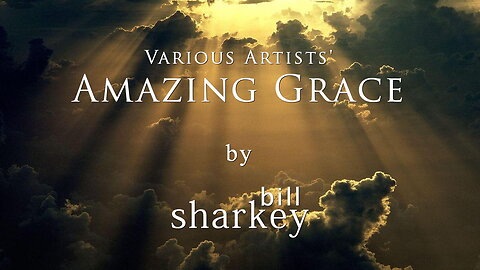 Amazing Grace - Various Artists (cover-live by Bill Sharkey)