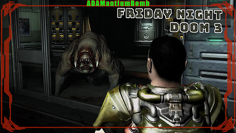 Doom 3 – Friday Night DOOM #000 003 | Veteran Mode - Doom 3, 2004: UAC Administration Facility, Mars