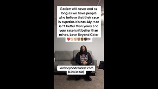 White people aren't better than black people and black people aren't better than white people.