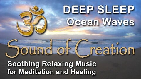 🎧 Sound Of Creation • Deep Sleep (40) • Waves • Soothing Relaxing Music for Meditation and Healing