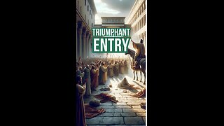 Triumphant Entry - Palm Sunday