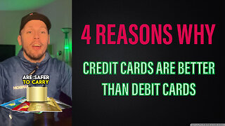 4 Reasons Why Credit Cards Are Better Than Debit Cards