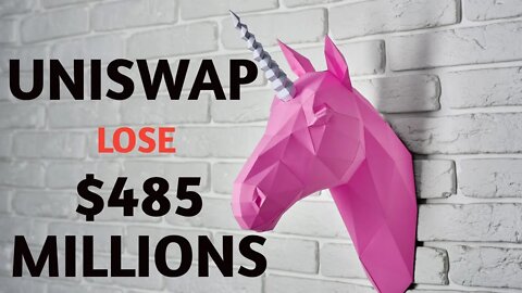 UNISWAP LOSE 485 MILLIONS !!