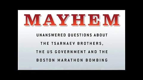 Mayhem: Unanswered Questions about the Tsarnaev Brothers, the US Gov. with Author Michele R. McPhee