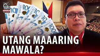 Pagsasabatas ng Maharlika Investment Fund, maaaring ma-eliminate ang pag-utang ng gobyerno?