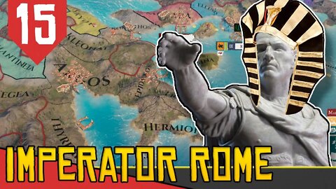 Rei da GRECIA - Imperator Rome Egito #15 [Gameplay PT-BR]