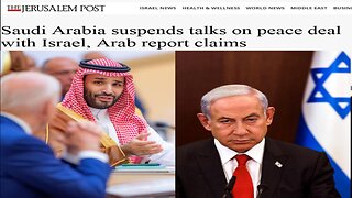 Saudi Arabia Suspends Talks On Peace With Israel!!!