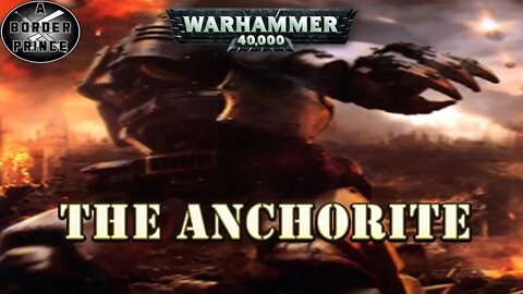 #Warhammer #40k Lore: The Anchorite