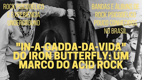 IN A GADDA DA VIDA (1968) do IRON BUTTERFLY: um marco do acid rock
