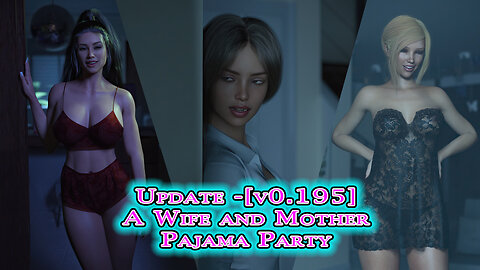 A Wife And Mother - Pajama Party - Vers 0.195 - Update