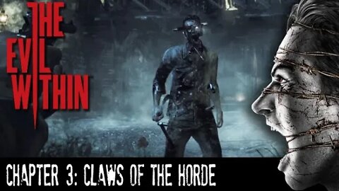 The Evil Within: Chapter 3 - Claws of the Horde (with commentary) PS4