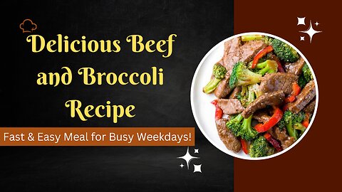 Easy and Quick Beef and Broccoli Recipe: A Perfect Meal for Busy Weekdays!