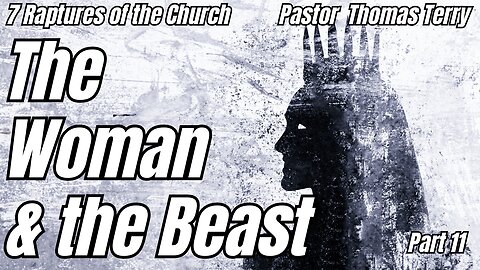 The Woman & The Beast - Pastor Tom Terry - 11/29/23