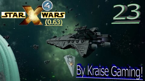 Ep:23 - Hutt Venator Means War! - X4 - Star Wars: Interworlds Mod 0.63 /w Music! - By Kraise Gaming!