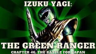 Izuku Yagi: The Green Ranger - Chapter 46: The Battle for Japan
