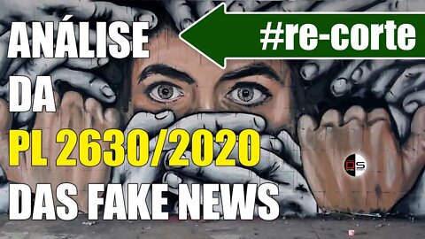 #re-CORTE | Análise da PL 2630/2020 das Fake News
