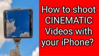 How to Shoot CINEMATIC VIDEO with your iPhone