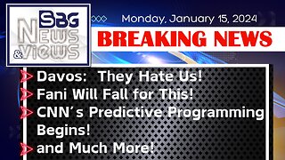 Davos: They Hate Us | Fani Will Fall for this | CNN's Predictive Programming Begins | and Much More!