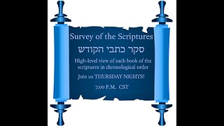 Survey of the Scriptures Week 72