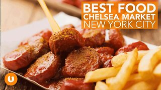 Best Food Chelsea Market