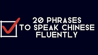 20 Phrases to Speak Chinese Fluently - ep9