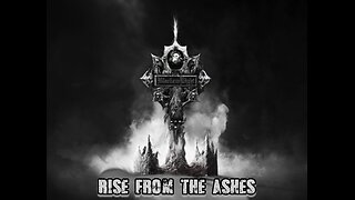 "Rise From The Ashes"