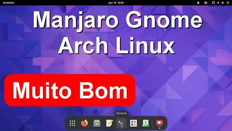 Manjaro Arch Linux Gnome Lançamento da nova versão