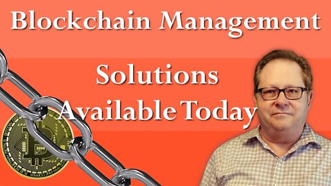 Blockchain Technology: Blockchain Solutions Available Today