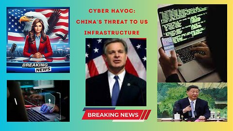 Cyber Havoc: China's Threat to US Infrastructure