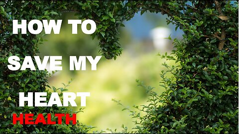 How to save my Heart #healthtips