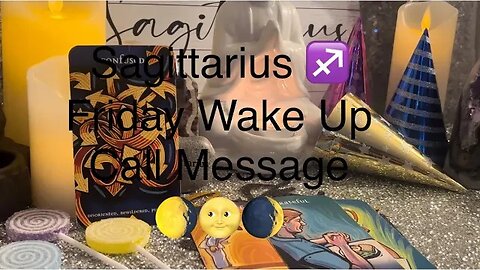 🌝Face your Fears, Bring baffled 🤨Sagittarius ♐️ 🎂 Friday Wakeup 🌤️Call General Message 🌝