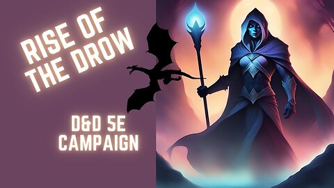 Rise Of The Drow ~The Darkness Awaits~ episode 14