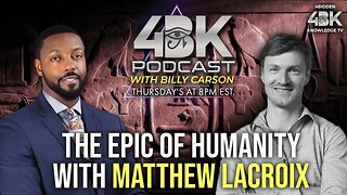 The Epic of Humanity | Billy Carson and Matthew LaCroix