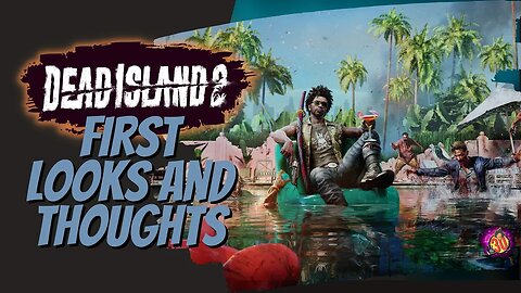Surviving the Apocalypse: Join us for the Dead Island 2 - Let's Play
