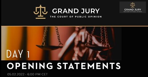 Grand Jury Day-1 COVID - Crimes against Humanity - Opening Statements