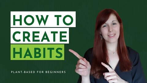 Plant Based Lifestyle For Beginners: How To Create Habits