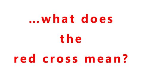 …what does the red cross mean?