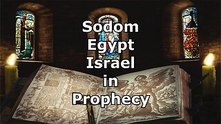 Sodom, Egypt and Israel in Prophecy