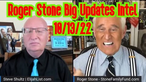 Prophets and Patriots - Roger Stone Big Updates Intel 10/13/22