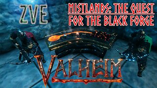 Valheim EP 28 - Mistlands: The quest for the black forge!