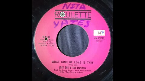 Joey Dee & The Starliters – What Kind of Love is This