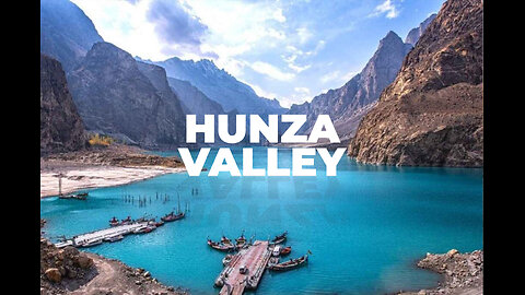 "Discovering Hunza Valley: Pakistan's Hidden Gem of Natural Beauty"